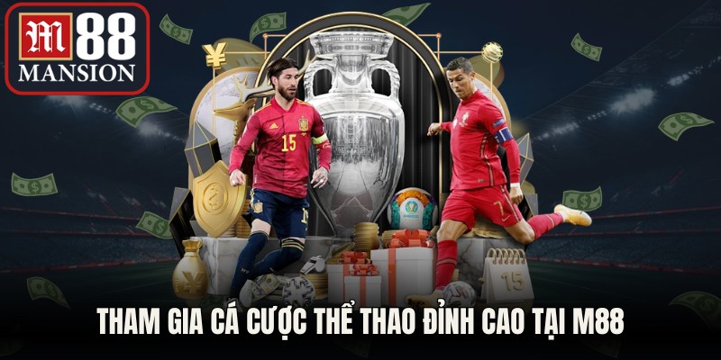 Tham gia cá cược thể thao đỉnh cao tại M88