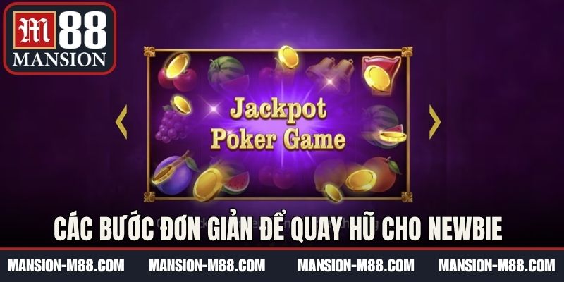 Các bước đơn giản để quay hũ cho newbie