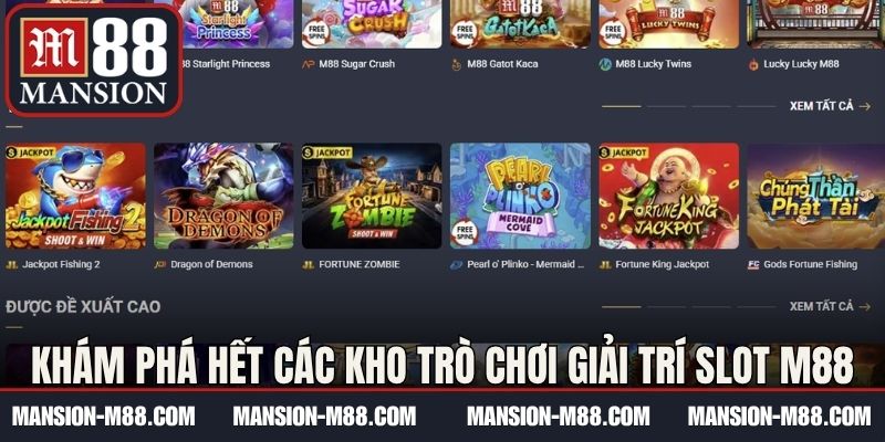 Khám phá hết các kho trò chơi giải trí đậm chất Slot M88